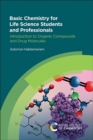 Basic Chemistry for Life Science Students and Professionals : Introduction to Organic Compounds and Drug Molecules - eBook