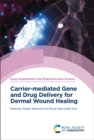 Carrier-mediated Gene and Drug Delivery for Dermal Wound Healing - eBook