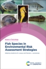 Fish Species in Environmental Risk Assessment Strategies - Book