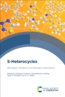 S-Heterocycles : Retrospect, Prospects, and Biological Applications - eBook