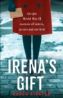 Irena's Gift : An epic World War II memoir of sisters, secrets and survival - Book