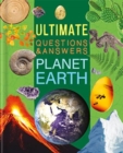 Ultimate Questions & Answers: Planet Earth - Book