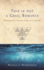 This is Not a Grail Romance : Understanding Historia Peredur Vab Efrawc - eBook