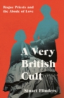 A Very British Cult : Rogue Priests and the Abode of Love - Book