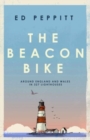 The Beacon Bike : Around England and Wales in 327 Lighthouses - Book
