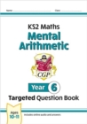 KS2 Maths Year 6 Mental Arithmetic Targeted Question Book (includes Online Answers & Audio Tests) - Book