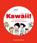 KAWAII! : Your step-by-step guide to cute Japanese drawing - Book