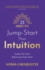 21 Days to Jump-Start Your Intuition - eBook