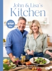 John and Lisa's Kitchen : Everyday Recipes From a Professional Chef and a Home Cook - eBook