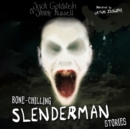 Bone Chilling Slenderman Stories - eAudiobook
