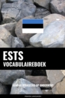 Ests vocabulaireboek : Aanpak Gebaseerd Op Onderwerp - eBook
