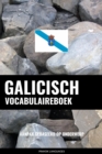 Galicisch vocabulaireboek : Aanpak Gebaseerd Op Onderwerp - eBook