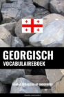 Georgisch vocabulaireboek : Aanpak Gebaseerd Op Onderwerp - eBook