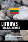 Litouws vocabulaireboek : Aanpak Gebaseerd Op Onderwerp - eBook