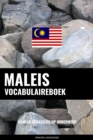 Maleis vocabulaireboek : Aanpak Gebaseerd Op Onderwerp - eBook