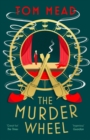 The Murder Wheel : a delightfully difficult locked-room mystery set in 1930s London. Perfect for fans of classic crime fiction! - eBook
