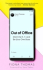 Out of Office : Ditch the 9-5 and Be Your Own Boss - eBook