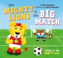 The Mighty Lions and the Big Match (US Edition) : What If We Don't Win? - eBook