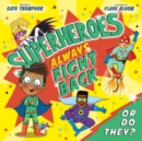 Superheroes Always Fight Back... Or Do They? (US Edition) - eBook