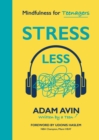 Stress Less : Mindfulness for Teenagers - Book