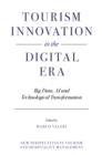 Tourism Innovation in the Digital Era : Big Data, AI and Technological Transformation - Book