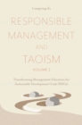 Responsible Management and Taoism, Volume 2 : Transforming Management Education for Sustainable Development Goals (SDGs) - Book