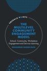 The Multilevel Community Engagement Model : School, Community, Workplace Engagement and Service-Learning - Book