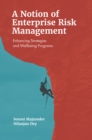 A Notion of Enterprise Risk Management : Enhancing Strategies and Wellbeing Programs - Book