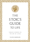 The Stoic's Guide to Life : Timeless Wisdom on the Art of Living - eBook
