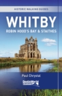 Whitby, Robin Hood's Bay & Staithes Historic Walking Guides - Book