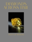 Diamonds Across Time : Facets of Mankind - Book