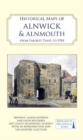 Historical Maps of Alnwick & Alnmouth from Earliest Times to 1918 - Book