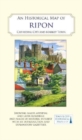 An Historical Map of Ripon : Cathedral City and Market Town - Book