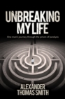 Unbreaking My Life - eBook