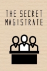 The Secret Magistrate - Book