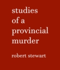 Studies of a Provincial Murder - eBook