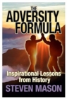 The Adversity Formula : Inspirational Lessons from History - Book