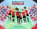 My Mummy is a Footballer - Book