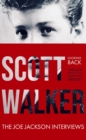 Scott Walker The Joe Jackson Interviews (Looking Back 'Through Mirrors Dark and Blessed with Cracks'). - eBook