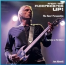 From the Floorboards Up! : A unique fans' perspective photographic book following the icon that is Paul Weller - Book