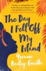 The Day I Fell Off My Island - Book