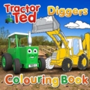 Tractor Ted Colouring Book - Diggers - Book