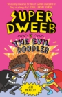 Super Dweeb vs the Evil Doodler - Book