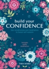 Build Your Confidence : Use mindfulness and meditation to build self-esteem - Book