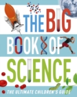 The Big Book of Science : The Ultimate Children's Guide - eBook
