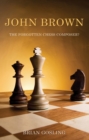 John Brown: The Forgotten Chess Composer? : 50 chess problems by John Brown - eBook