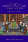 Intellectual Interactions in the Islamic World : The Ismaili Thread - eBook