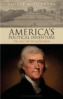 America's Political Inventors : The Lost Art of Legislation - Book