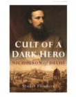 Cult of a Dark Hero : Nicholson of Delhi - eBook