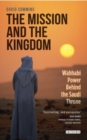 The Mission and the Kingdom : Wahhabi Power Behind the Saudi Throne - eBook